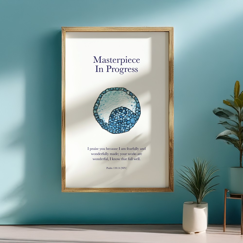 Masterpiece in Progress | Embryo Art | Printable Wall Art