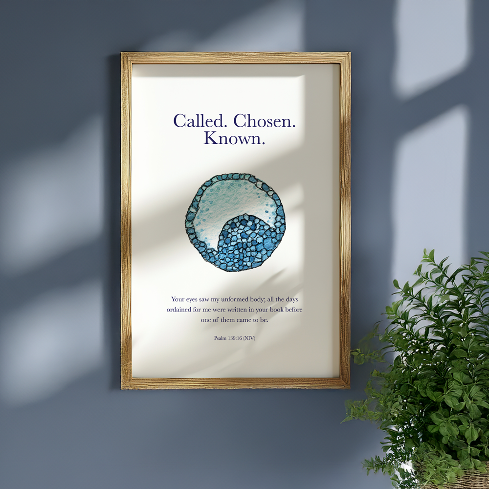 Called. Chosen. Known | Embryo Art | Printable Wall Art
