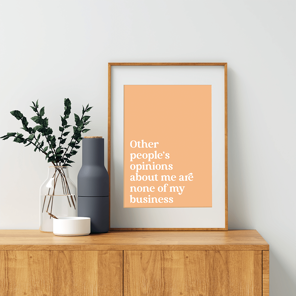 Other People’s Opinions – Printable Wall Art image 1