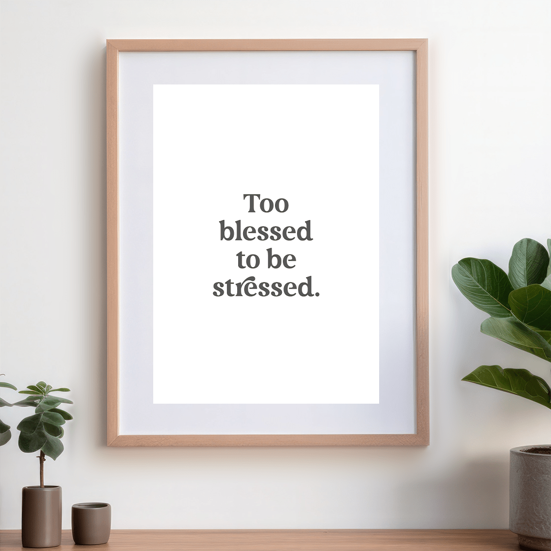 Too blessed – Printable Wall Art image 1