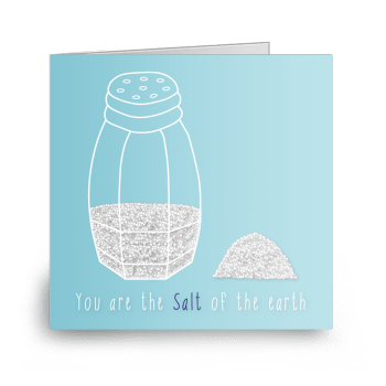 You are salt