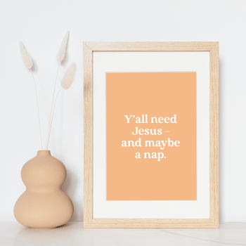 'Y'all need Jesus' poster with a Peach kissed background and white text